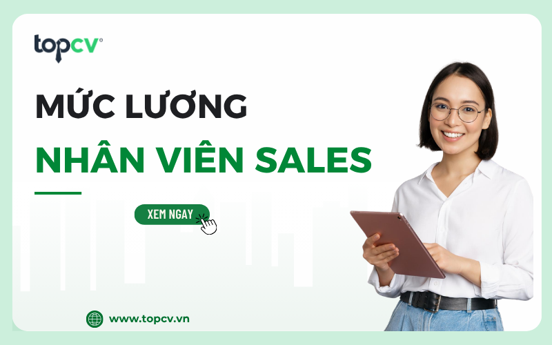 Mức lương của Nhân viên kinh doanh là bao nhiêu?
